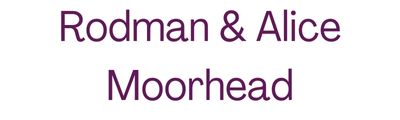 Rodman & Alice Moorhead